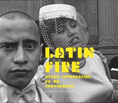 LATIN FIRE.OTRAS FOTOGRAFÍAS DE UN CONTINENTE | 9788416248117 | Libreria Geli - Librería Online de Girona - Comprar libros en catalán y castellano