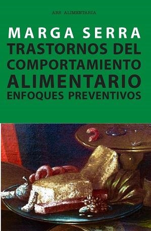 TRASTORNOS DEL COMPORTAMIENTO ALIMENTARIO.ENFOQUES PREVENTIVOS | 9788490642245 | SERRA,MARGA | Libreria Geli - Librería Online de Girona - Comprar libros en catalán y castellano