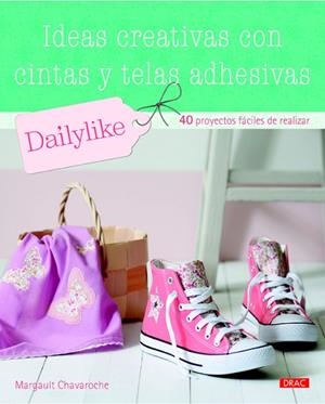 IDEAS CREATIVAS CON CINTAS Y TELAS ADHESIVAS | 9788498744774 | CHAVAROCHE,MARGAULT | Llibreria Geli - Llibreria Online de Girona - Comprar llibres en català i castellà