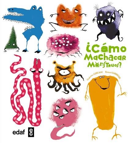CÓMO MACHACAR MONSTRUOS? (TD) | 9788441435339 | LEBLANC,CATHERINE/GARRIGUE,ROLAND | Libreria Geli - Librería Online de Girona - Comprar libros en catalán y castellano