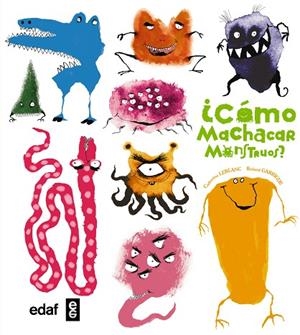 CÓMO MACHACAR MONSTRUOS? (TD) | 9788441435339 | LEBLANC,CATHERINE/GARRIGUE,ROLAND | Libreria Geli - Librería Online de Girona - Comprar libros en catalán y castellano