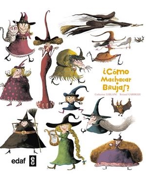 CÓMO MACHACAR BRUJAS? (TD) | 9788441435322 | LEBLANC,CATHERINE/GARRIGUE,ROLAND | Libreria Geli - Librería Online de Girona - Comprar libros en catalán y castellano