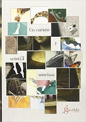 UN CUENTO Y VEINTI3 SONRISAS | 9788494177156 | RUÁ,AURORA/DE ARRIBA,CHITO | Llibreria Geli - Llibreria Online de Girona - Comprar llibres en català i castellà