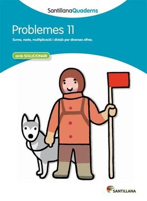 SANTILLANA QUADERNS PROBLEMES 11 | 9788468014067 | Llibreria Geli - Llibreria Online de Girona - Comprar llibres en català i castellà