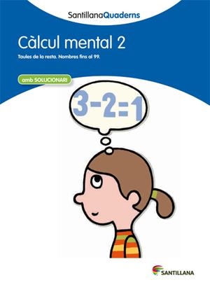 SANTILLANA QUADERNS CÀLCUL MENTAL 2 | 9788468013770 | Llibreria Geli - Llibreria Online de Girona - Comprar llibres en català i castellà