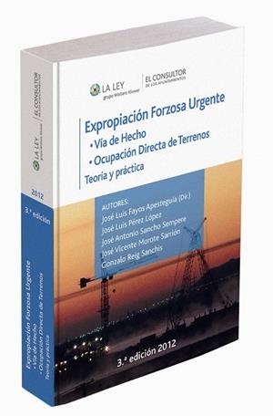 EXPROPIACIÓN FORZOSA URGENTE.VÍA DE HECHO.OCUPACIÓN DIRECTA DE TERRENOS | 9788470526435 | FAYOS APESTEGUIA,JOSE LUIS/PÉREZ LÓPEZ,JOSE LUIS | Libreria Geli - Librería Online de Girona - Comprar libros en catalán y castellano