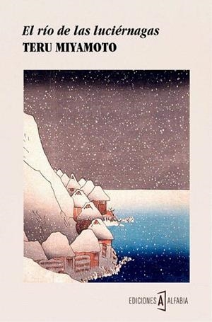 EL RÍO DE LAS LUCIÉRNAGAS | 9788494367939 | MIYAMOTO,TERU | Libreria Geli - Librería Online de Girona - Comprar libros en catalán y castellano