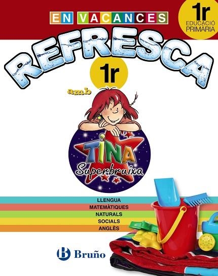 REFRESCA AMB LA TINA SUPERBRUIXA 1R PRIMÀRIA | 9788499061894 | Libreria Geli - Librería Online de Girona - Comprar libros en catalán y castellano