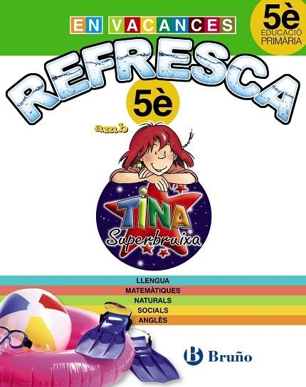 REFRESCA AMB LA TINA SUPERBRUIXA 5È PRIMÀRIA | 9788499061931 | Libreria Geli - Librería Online de Girona - Comprar libros en catalán y castellano