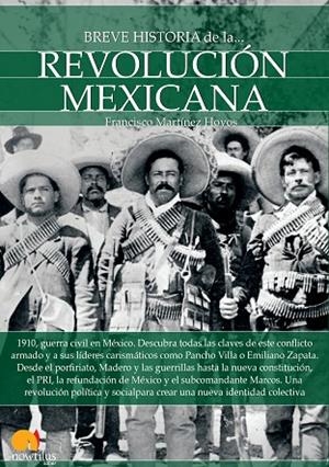 BREVE HISTORIA DE LA REVOLUCIÓN MEXICANA | 9788499677071 | MARTÍNEZ HOYOS, FRANCISCO | Llibreria Geli - Llibreria Online de Girona - Comprar llibres en català i castellà