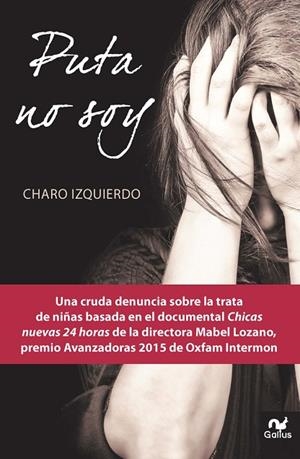 PUTA NO SOY | 9788483569665 | IZQUIERDO,CHARO | Libreria Geli - Librería Online de Girona - Comprar libros en catalán y castellano