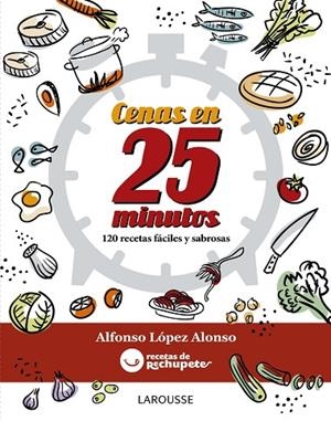 FÓRMULA RECHUPETE.CENAS EN 25 MINUTOS | 9788416124930 | LÓPEZ ALONSO,ALFONSO | Libreria Geli - Librería Online de Girona - Comprar libros en catalán y castellano