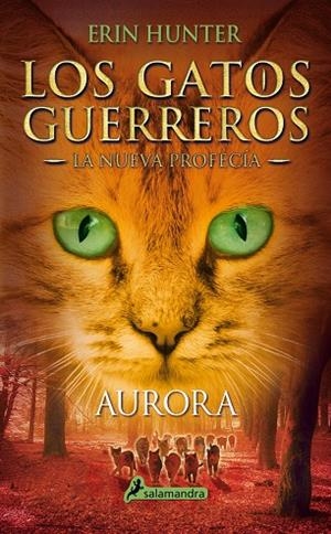 LOS GATOS GUERREROS.LA NUEVEA PROFECIA-3.AURORA | 9788498386776 | HUNTER,ERIN | Libreria Geli - Librería Online de Girona - Comprar libros en catalán y castellano