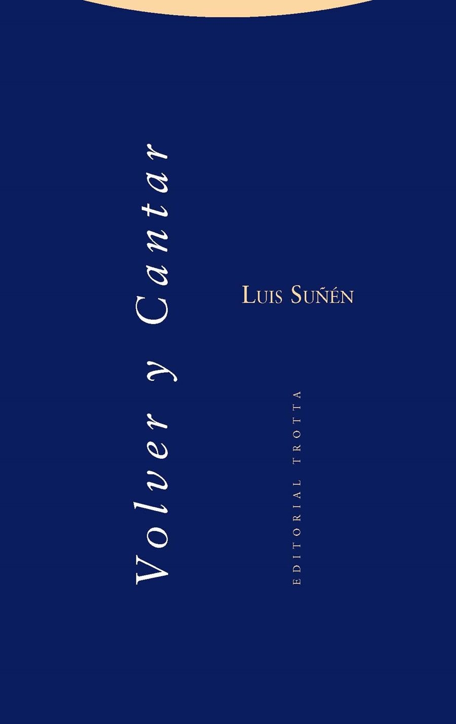 VOLVER Y CANTAR | 9788498795806 | SUÑÉN,LUIS | Libreria Geli - Librería Online de Girona - Comprar libros en catalán y castellano