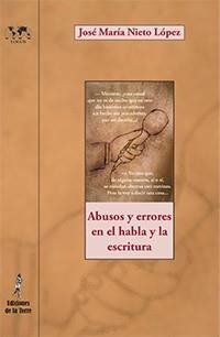ABUSOS Y ERRORES EN EL HABLA Y EN LA ESCRITURA | 9788479607081 | NIETO LÓPEZ,JOSÉ MARÍA | Llibreria Geli - Llibreria Online de Girona - Comprar llibres en català i castellà