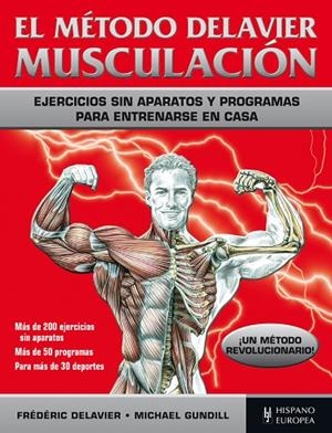 EL MÉTODO DELAVIER MUSCULACIÓN | 9788425521164 | DELAVIER,FRÉDÉRIC/GUNDILL,MICHAEL | Llibreria Geli - Llibreria Online de Girona - Comprar llibres en català i castellà