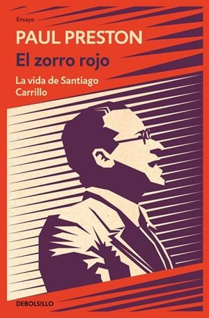 EL ZORRO ROJO.LA VIDA DE SANTIAGO CARRILLO | 9788490328255 | PRESTON,PAUL | Libreria Geli - Librería Online de Girona - Comprar libros en catalán y castellano