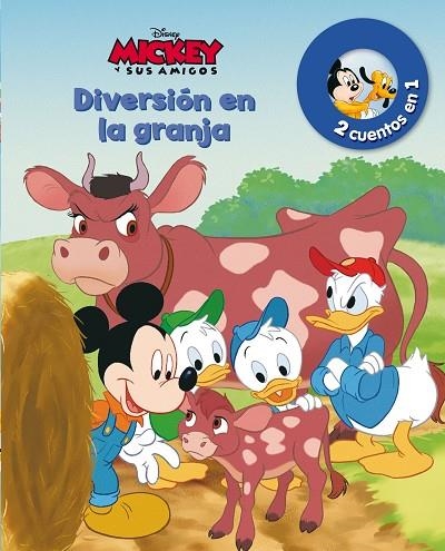 MICKEY Y SUS AMIGOS: DIVERSIÓN EN LA GRANJA/UN NUEVO AMIGO (2 CUENTOS EN 1) | 9788499516394 | A.A.V.V. | Libreria Geli - Librería Online de Girona - Comprar libros en catalán y castellano