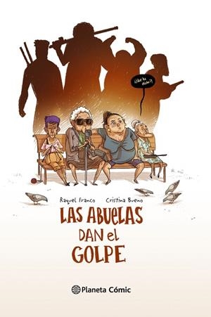 LAS ABUELAS DAN EL GOLPE (TD) | 9788416090631 | FRANCO,RAQUEL/BUENO,CRISTINA | Llibreria Geli - Llibreria Online de Girona - Comprar llibres en català i castellà
