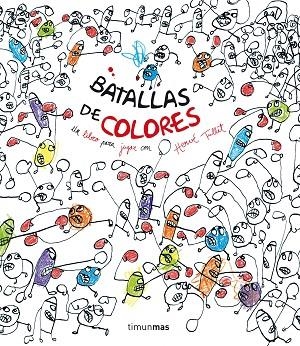 BATALLAS DE COLORES | 9788408137740 | TULLET,HERVE | Libreria Geli - Librería Online de Girona - Comprar libros en catalán y castellano