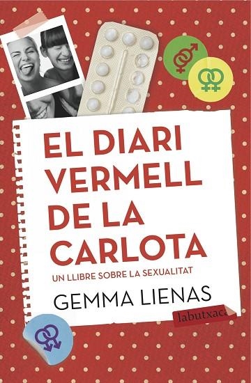 EL DIARI VERMELL DE LA CARLOTA.UN LLIBRE SOBRE LA SEXUALITAT | 9788416334131 | LIENAS,GEMMA | Libreria Geli - Librería Online de Girona - Comprar libros en catalán y castellano