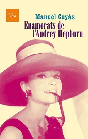 ENAMORATS DE L'AUDREY HEPBURN | 9788475885346 | CUYÀS,MANUEL | Libreria Geli - Librería Online de Girona - Comprar libros en catalán y castellano