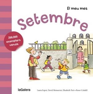 SETEMBRE(EL MEU MES) | 9788424655808 | ESPOT,LAURA/MONSERRAT,DAVID/TORT,ELISABETH/CALAFELL,ROSER (IL) | Llibreria Geli - Llibreria Online de Girona - Comprar llibres en català i castellà
