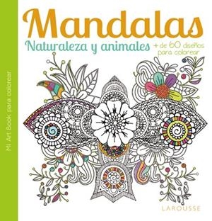 MANDALAS.NATURALEZA Y ANIMALES(+DE 60 DISEÑOS PARA COLOREAR) | 9788416368051 |   | Llibreria Geli - Llibreria Online de Girona - Comprar llibres en català i castellà