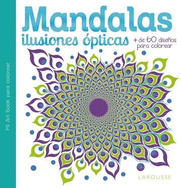 MANDALAS.ILUSIONES ÓPTICAS(+DE 60 DISEÑOS PARA COLOREAR) | 9788416368068 |   | Libreria Geli - Librería Online de Girona - Comprar libros en catalán y castellano