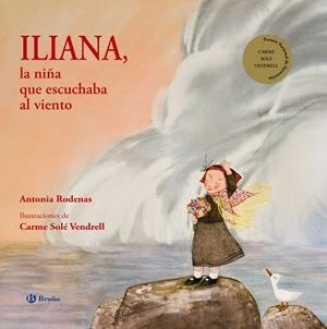 ILIANA,LA NIÑA QUE ESCUCHABA AL VIENTO | 9788469603543 | RODENAS,ANTONIA | Llibreria Geli - Llibreria Online de Girona - Comprar llibres en català i castellà