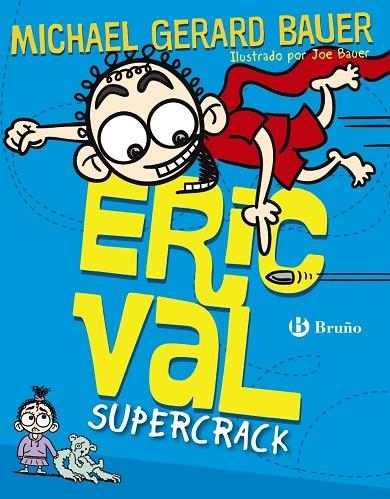 ERIC VAL SUPERCRACK | 9788469601853 | BAUER,MICHAEL GERARD | Libreria Geli - Librería Online de Girona - Comprar libros en catalán y castellano