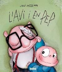 L'AVI I EN PEP | 9788416003372 | MESSINA,LILLI | Libreria Geli - Librería Online de Girona - Comprar libros en catalán y castellano