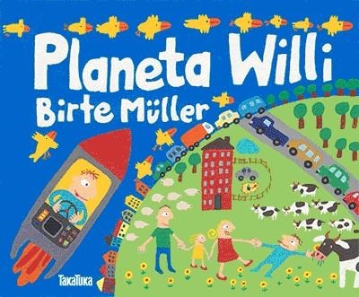 PLANETA WILLI | 9788416003396 | MÜLLER,BIRTE | Libreria Geli - Librería Online de Girona - Comprar libros en catalán y castellano