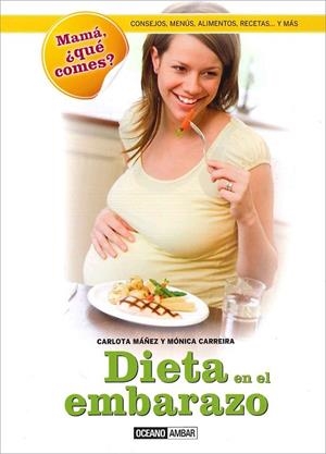 DIETA EN EL EMBARAZO.CONSEJOS,MENÚS,ALIMENTOS,RECETAS...Y MÁS | 9788475568959 | MÁÑEZ,CARLOTA/CARREIRA,MÓNICA | Libreria Geli - Librería Online de Girona - Comprar libros en catalán y castellano