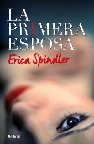 LA PRIMERA ESPOSA | 9788492915637 | SPINDLER,ERICA | Libreria Geli - Librería Online de Girona - Comprar libros en catalán y castellano