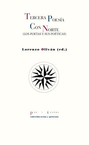 TERCERA POESÍA CON NORTE (LOS POETAS Y SUS POÉTICAS) | 9788416453016 | OLIVÁN,LORENZO (ED.) | Libreria Geli - Librería Online de Girona - Comprar libros en catalán y castellano