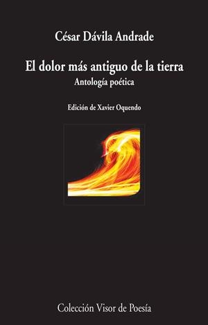 EL DOLOR MÁS ANTIGUO DE LA TIERRA.ANTOLOGÍA POÉTICA | 9788498959147 | DÁVILA ANDRADE,CÉSAR | Libreria Geli - Librería Online de Girona - Comprar libros en catalán y castellano