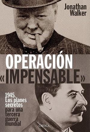 OPERACIÓN «IMPENSABLE» | 9788498928563 | WALKER,JONATHAN | Libreria Geli - Librería Online de Girona - Comprar libros en catalán y castellano