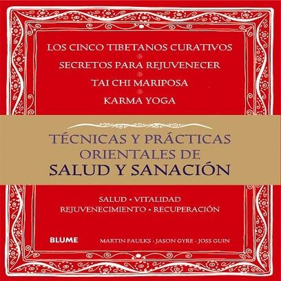 TÉCNICAS Y PRÁCTICAS ORIENTALES DE SALUD Y SANACIÓN | 9788416138418 | FAULKS,MARTIN/GYRE, JASON/GUIN,JOSS | Llibreria Geli - Llibreria Online de Girona - Comprar llibres en català i castellà