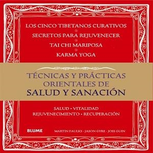 TÉCNICAS Y PRÁCTICAS ORIENTALES DE SALUD Y SANACIÓN | 9788416138418 | FAULKS,MARTIN/GYRE, JASON/GUIN,JOSS | Llibreria Geli - Llibreria Online de Girona - Comprar llibres en català i castellà