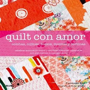 QUILT CON AMOR | 9788416138333 | ELLIS,CASANDRA | Llibreria Geli - Llibreria Online de Girona - Comprar llibres en català i castellà