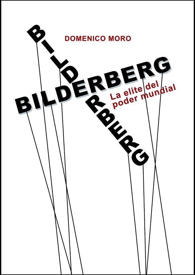 BILDERBERG | 9788416288441 | MORO,DOMENICO | Llibreria Geli - Llibreria Online de Girona - Comprar llibres en català i castellà