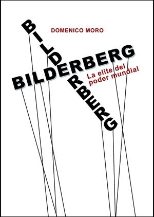 BILDERBERG | 9788416288441 | MORO,DOMENICO | Libreria Geli - Librería Online de Girona - Comprar libros en catalán y castellano