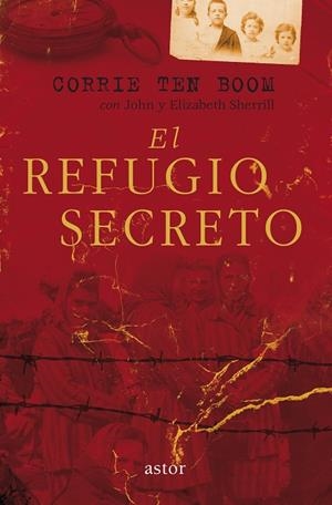 EL REFUGIO SECRETO | 9788490612316 | TEN BOOM,CORRIE | Libreria Geli - Librería Online de Girona - Comprar libros en catalán y castellano