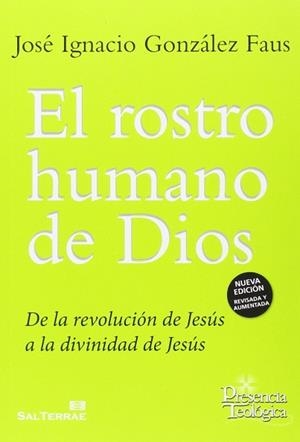 EL ROSTRO HUMANO DE DIOS | 9788429324495 | GONZÁLEZ FAUS SJ,JOSÉ IGNACIO | Llibreria Geli - Llibreria Online de Girona - Comprar llibres en català i castellà