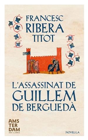 L'ASSASSINAT DE GUILLEM DE BERGUEDÀ | 9788415645634 | RIBERA I TONEU,FRANCESC | Libreria Geli - Librería Online de Girona - Comprar libros en catalán y castellano