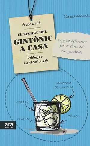 EL SECRET DEL GINTÒNIC A CASA | 9788416154319 | LLADÓ TRENS,VADOR | Llibreria Geli - Llibreria Online de Girona - Comprar llibres en català i castellà