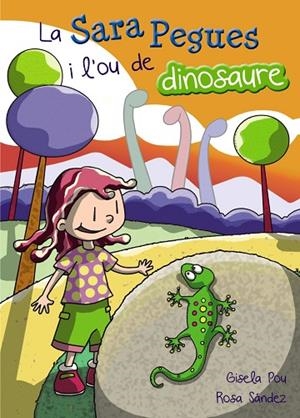 LA SARA PEGUES I L'OU DE DINOSAURE | 9788448936044 | POU,GISELA | Llibreria Geli - Llibreria Online de Girona - Comprar llibres en català i castellà