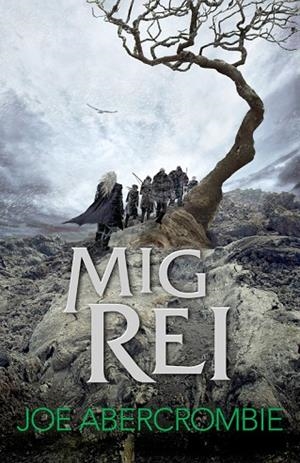 MIG REI (EL MAR TRENCAT 1) | 9788415961840 | ABERCROMBIE,JOE | Llibreria Geli - Llibreria Online de Girona - Comprar llibres en català i castellà