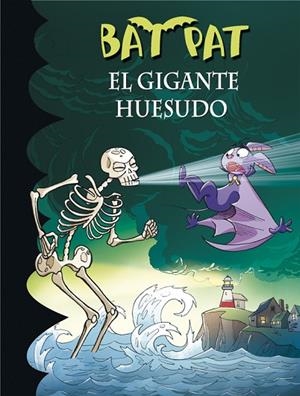 EL GIGANTE HUESUDO (BAT PAT 34) | 9788490434369 | PAVANELLO,ROBERTO | Llibreria Geli - Llibreria Online de Girona - Comprar llibres en català i castellà
